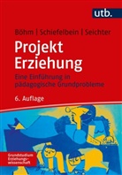 Winfried Böhm, Winfried (Prof. Dr. Böhm, Winfried (Prof. Dr.) Böhm, S, Ernest Schiefelbein, Ernesto Schiefelbein... - Projekt Erziehung