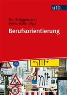 Tim BrÃ¼ggemann, Tim Brüggemann, Ti Brüggemann (Prof. Dr. ), Tim Brüggemann (Prof. Dr. ), Sylvia Rahn, Rahn (Prof. Dr. )... - Berufsorientierung