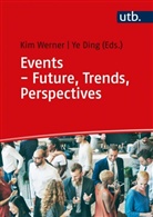 Kim Werner, Ki Werner (Prof. Dr. ), Kim Werner (Prof. Dr. ), Ding Ye, Ye (Dr.), Ye (Dr.) - Events - Future, Trends, Perspectives