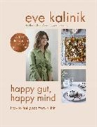 Eve Kalinik, Kalinik Eve - Happy Gut, Happy Mind