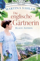 Martina Sahler - Die englische Gärtnerin - Blaue Astern