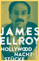 James Ellroy - Hollywood Nachtstücke