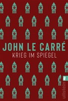 John le Carré - Krieg im Spiegel