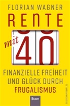 Florian Wagner - Rente mit 40