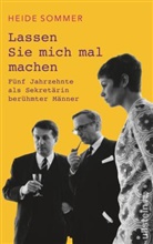 Heide Sommer - Lassen Sie mich mal machen!