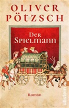 Oliver Pötzsch - Der Spielmann