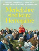Bo Bjerg, Bov Bjerg, Hors Evers, Horst Evers, Horst u a Evers, Hanne Heesch... - Merkeljahre sind keine Herrenjahre