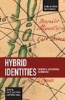 Keri Smith, Smith Keri, Keri E. Iyall Smith, Patricia Leavy - Hybrid Identities: Theoretical And Empirical Examinations