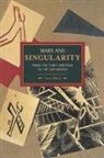 Luca Basso, Basso Luca - Marx And Singularity: From The Early Writings To The Grundrisse