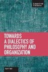 Eugene Gogol, Gogol Eugene - Toward A Dialectic Of Philosophy And Organization