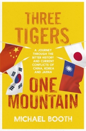 Michael Booth - Three Tigers, One Mountain