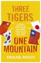 Michael Booth - Three Tigers, One Mountain