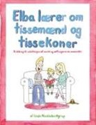 Frida Nøddebo Nyrup - Elba lærer om tissemænd og tissekoner