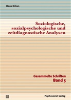 Hans Kilian, Plontke, Plontke, Sandra Plontke, Jürge Straub, Jürgen Straub - Soziologische, sozialpsychologische und zeitdiagnostische Analysen
