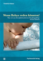 Friedrich Manz - Wenn Babys reden könnten!