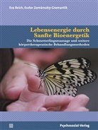 Eva Reich, Eszter Zornanszky, Eszter Zornànszky-Gramantik, Thomas Harms - Lebensenergie durch Sanfte Bioenergetik