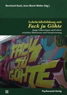 Béatrice Arend, Karl-Josef Pazzini, Bern Rauh, Bernhar Rauh, Bernhard Rauh, WEBER... - Lehrkräftebildung mit Fack ju Göhte