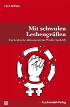 Lara Ledwa, Ulrike Busch, Haral Stumpe, Harald Stumpe, Heinz-Jürge Voss, Heinz-Jürgen Voß... - Mit schwulen Lesbengrüßen
