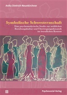 Anita Dietrich-Neunkirchner - Symbolische Schwesternschaft