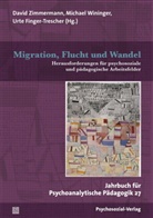 Bernd Ahrbeck, Salman Akhtar, Christine Bär, Wilfried Datler, Urte Finger-Trescher, Johannes Gstach... - Migration, Flucht und Wandel