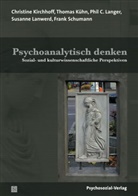 Christin Kirchhoff, Christine Kirchhoff, Kü, Thoma Kühn, Thomas Kühn, Phil C u Langer... - Psychoanalytisch denken