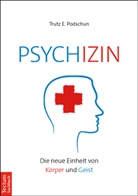 Trutz E Podschun, Trutz E. Podschun - Psychizin