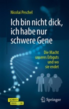 Nicolai Peschel - Ich bin nicht dick, ich habe nur schwere Gene