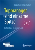 Sebastian Hakelmacher - Topmanager sind einsame Spitze, m. 1 Buch, m. 1 E-Book