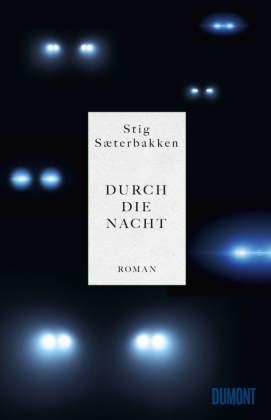 Stig Saeterbakken - Durch die Nacht - Roman