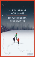 Alexa Hennig von Lange - Die Weihnachtsgeschwister