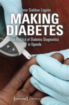 Arlena Liggins, Arlena Siobhan Liggins - Making Diabetes