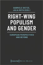 Gabriele Dietze, Gabriel Dietze, Gabriele Dietze, Roth, Roth, Julia Roth - Right-Wing Populism and Gender