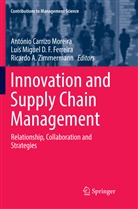 Ricardo A Zimmermann, Luís Miguel D. F. Ferreira, Luí Miguel D F Ferreira, Luís Miguel D F Ferreira, António Carrizo Moreira, Ricardo A. Zimmermann - Innovation and Supply Chain Management