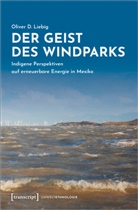 Oliver D Liebig, Oliver D. Liebig - Der Geist des Windparks