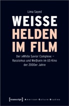 Lima Sayed - Weiße Helden im Film
