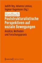 Ingmar Hagemann, Johann Leinius, Johanna Leinius, Judith Vey - Handbuch Poststrukturalistische Perspektiven auf soziale Bewegungen