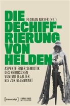 Florian Nieser - Die Dechiffrierung von Helden