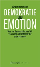 JÃ¼rgen Manemann, Jürgen Manemann - Demokratie und Emotion