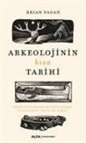 Brian Fagan, Brian M. Fagan - Arkeolojinin Kisa Tarihi