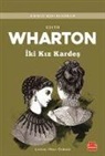 Edith Wharton - Iki Kiz Kardes