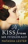 Natasha Lester, Lester Natasha - A Kiss From Mr Fitzgerald