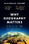 Nicholas Crane, Crane Nicholas - Why Geography Matters