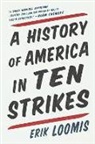 Loomis, Erik Loomis - History of America in Ten Strikes