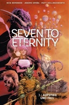 Rick Remender, Matt Hollingsworth, Jerome Opena - Seven to Eternity - Aufstieg und Fall