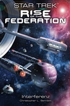 Christopher L Bennett, Christopher L. Bennett - Star Trek - Rise of the Federation - Interferenz