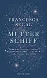 Francesca Segal - Mutter Schiff