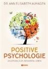 Ann E. Auhagen, Ann Elisabeth Auhagen, Dr Ann Elisabeth Auhagen, Dr. Ann Elisabeth Auhagen, An Elisabeth Auhagen (Dr.), Ann Elisabeth Auhagen (Dr.) - Positive Psychologie
