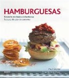 Paul Gayler - Hamburguesas: Desde La Ranchera a la Barbacoa Hasta La de Salmón Con Miso