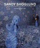 Germano Celant, Sandy Skoglund, Sandy Skoglund, Germano Celant - Sandy Skoglund Hybrid Visions