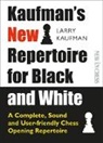 Larry Kaufman, Larry Kaufmann - Kaufman's New Repertoire for Black and White